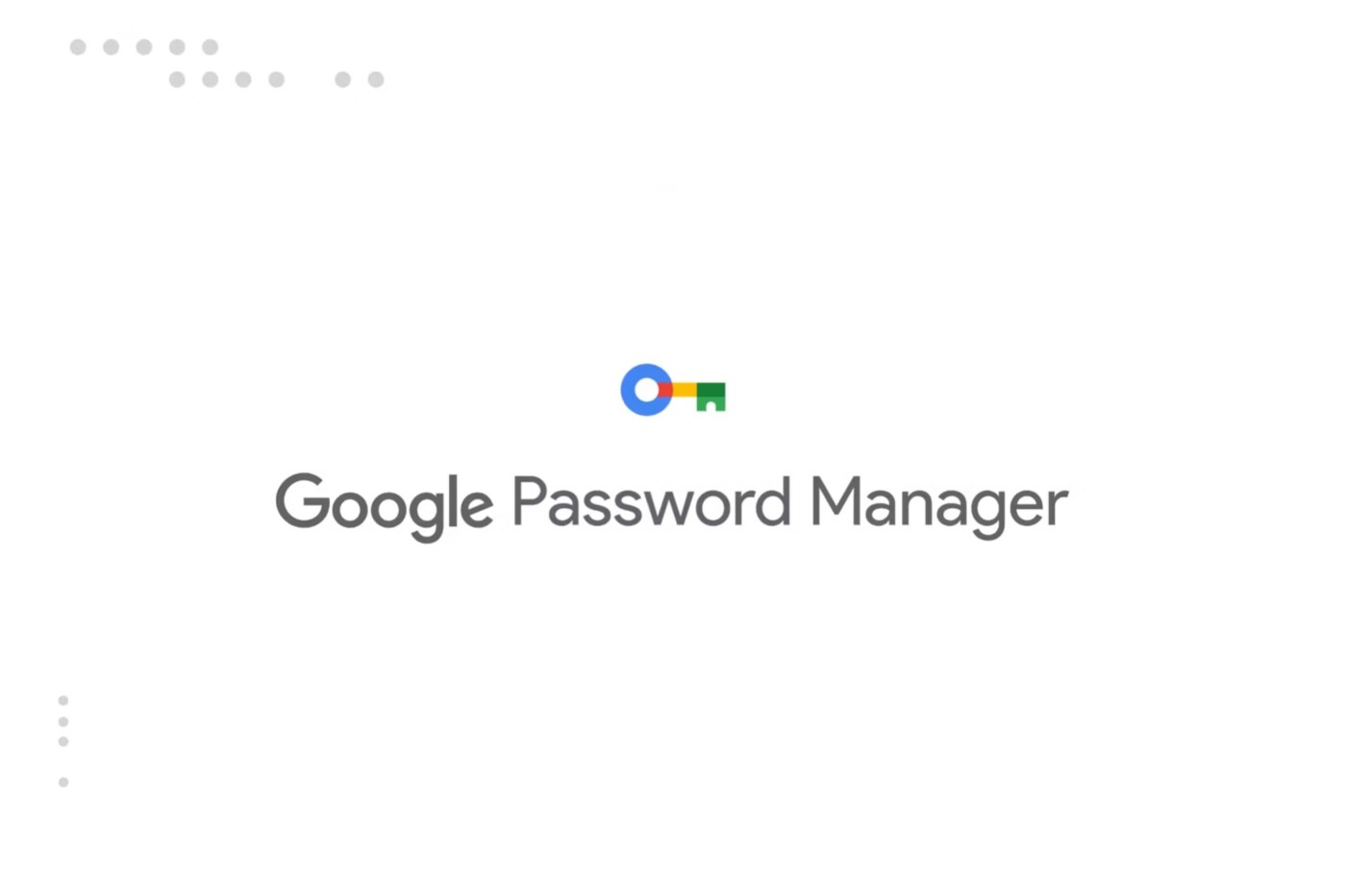 Google Şifre Yöneticisi Yenilendi: Daha Kullanışlı ve Şık